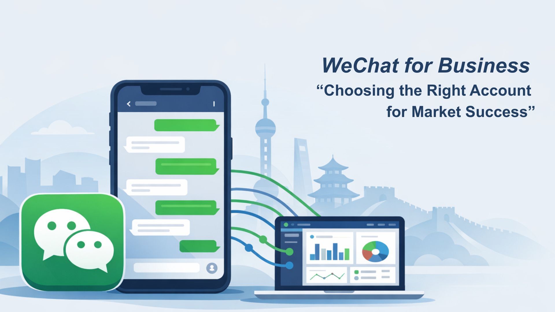 WeChat for Business: Choosing the Right Account for Market Success