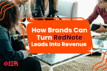 How Brands Can Turn Red Note (Xiaohongshu) Leads Into CRM Revenue