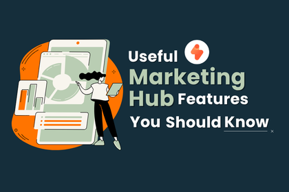 Best HubSpot Marketing Hub Features for B2B Growth You Might Be Missing