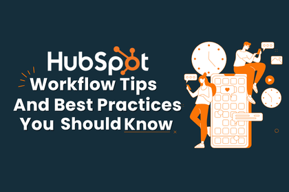 How to Use HubSpot Workflows for Lead Nurturing, Automation and More