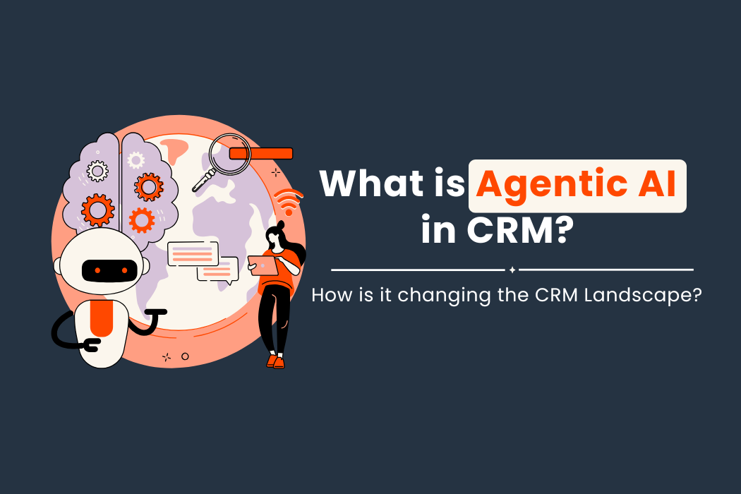What Is Agentic AI In CRM? How Is It Changing The CRM Landscape?